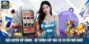đặc quyền VIP Xin88